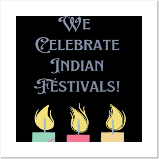 We Celebrate Indian Festivals Posters and Art